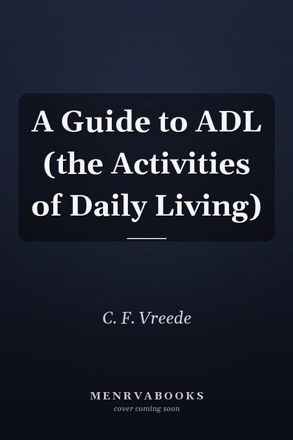 A Guide to ADL (the Activities of Daily Living)
