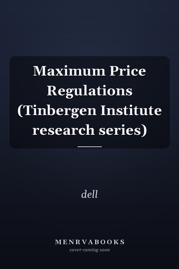 Maximum Price Regulations (Tinbergen Institute research series)