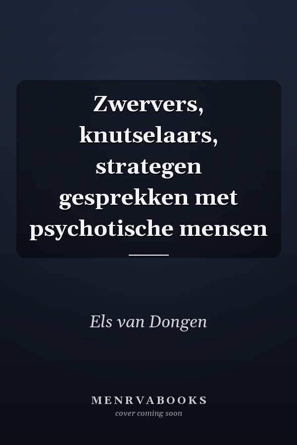 Zwervers, knutselaars, strategen gesprekken met psychotische mensen