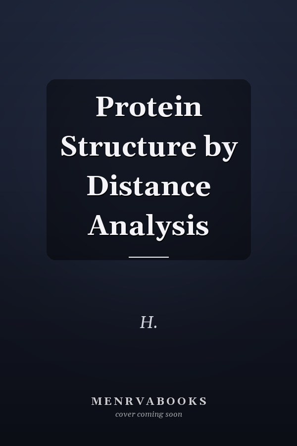 Protein Structure by Distance Analysis