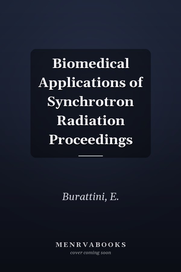 Biomedical Applications of Synchrotron Radiation Proceedings