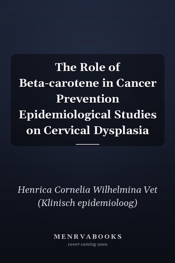 The Role of Beta-carotene in Cancer Prevention Epidemiological Studies on Cervical Dysplasia