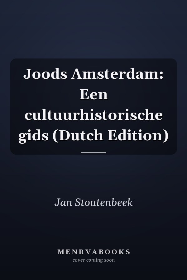 Joods Amsterdam: Een cultuurhistorische gids (Dutch Edition)