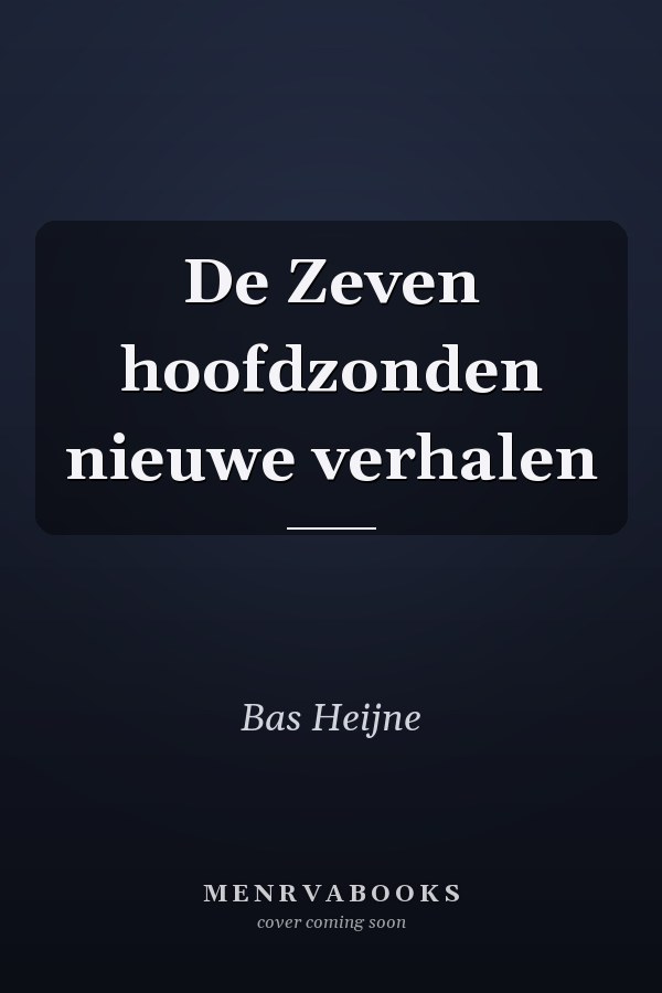 De Zeven hoofdzonden nieuwe verhalen