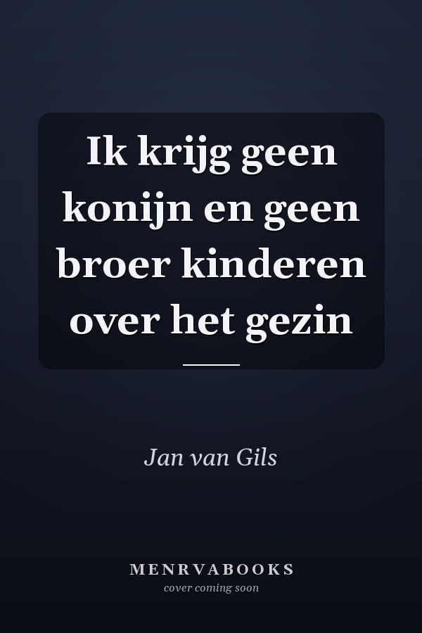 Ik krijg geen konijn en geen broer kinderen over het gezin