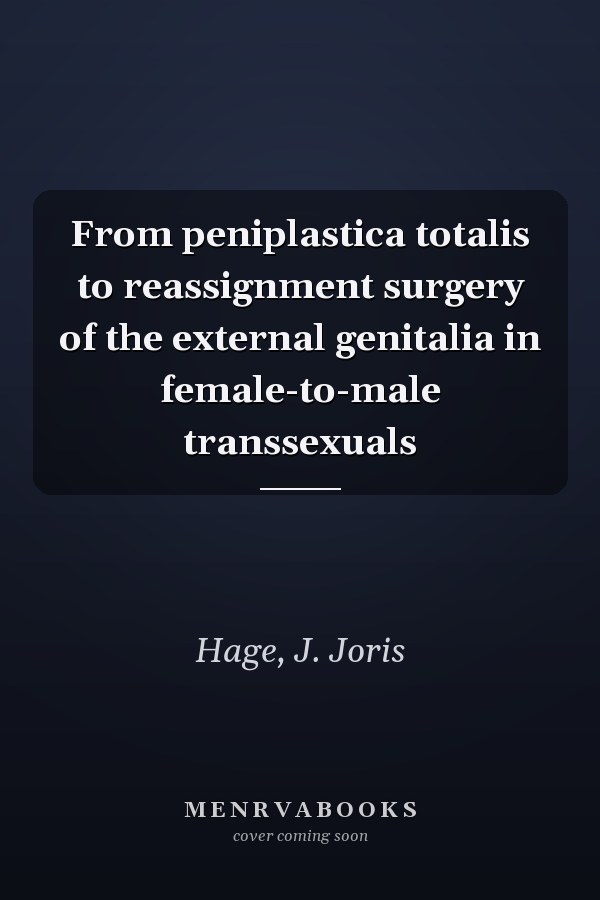 From peniplastica totalis to reassignment surgery of the external genitalia in female-to-male transsexuals