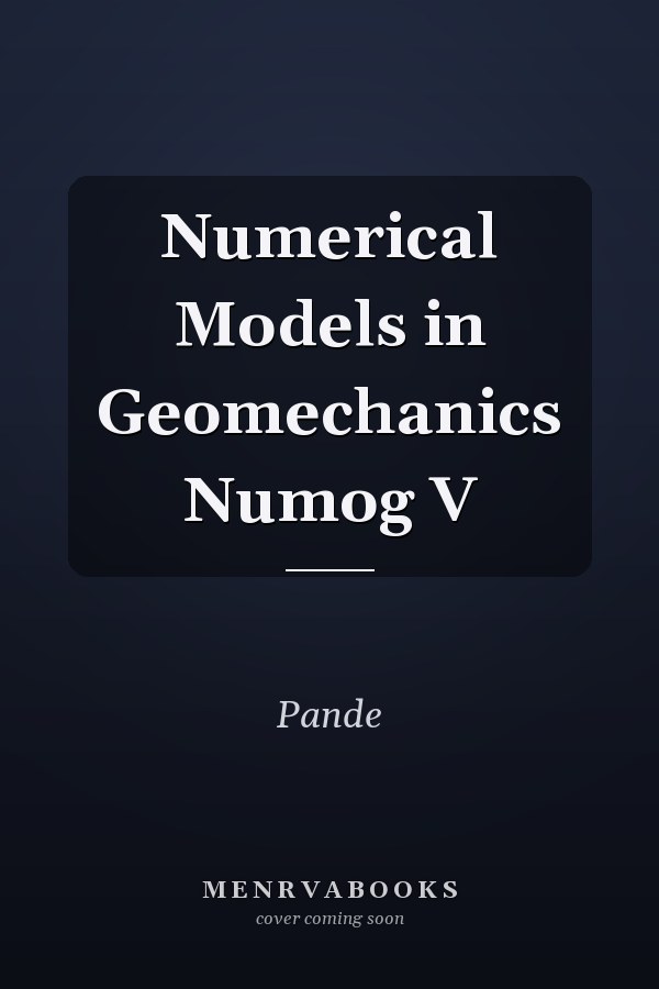 Numerical Models in Geomechanics Numog V