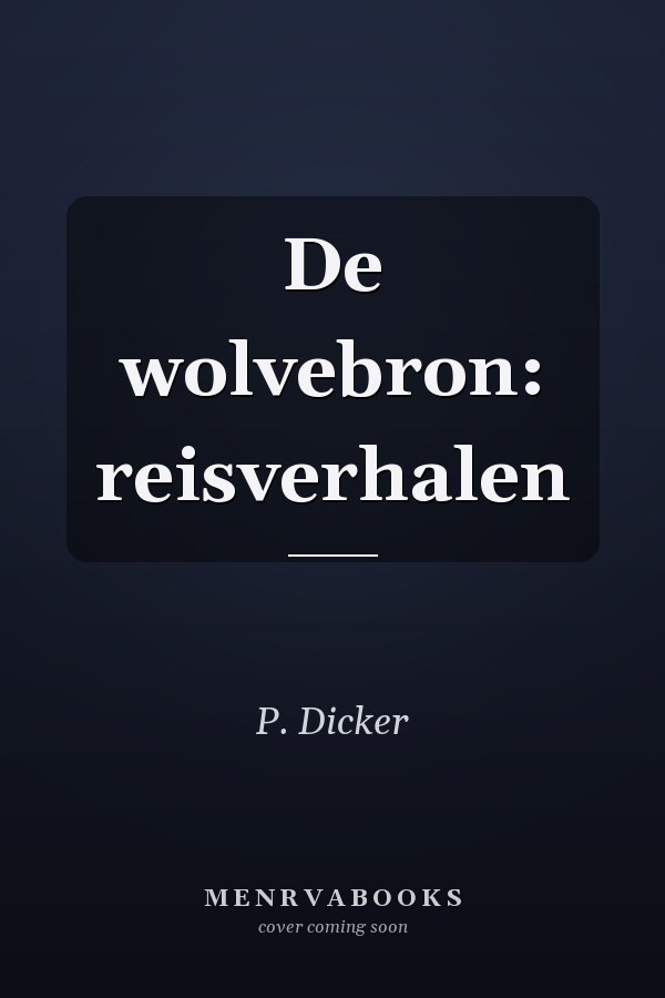 De wolvebron: reisverhalen