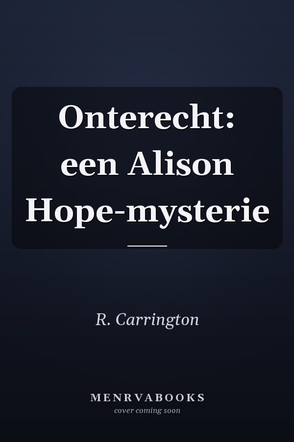 Onterecht: een Alison Hope-mysterie