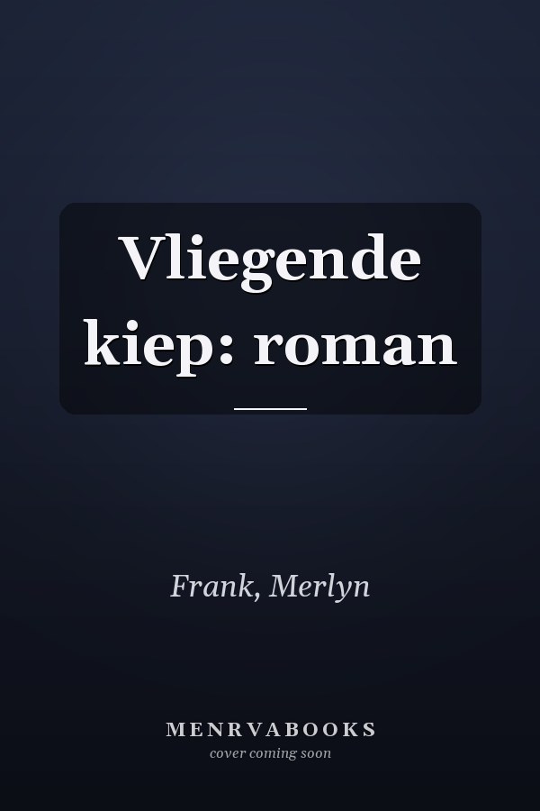 Vliegende kiep: roman