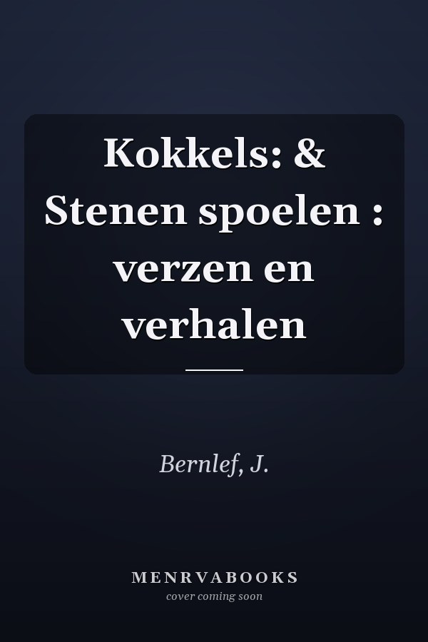 Kokkels: & Stenen spoelen : verzen en verhalen