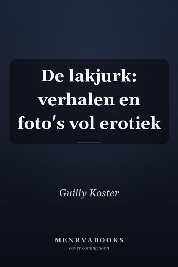 De lakjurk: verhalen en foto's vol erotiek