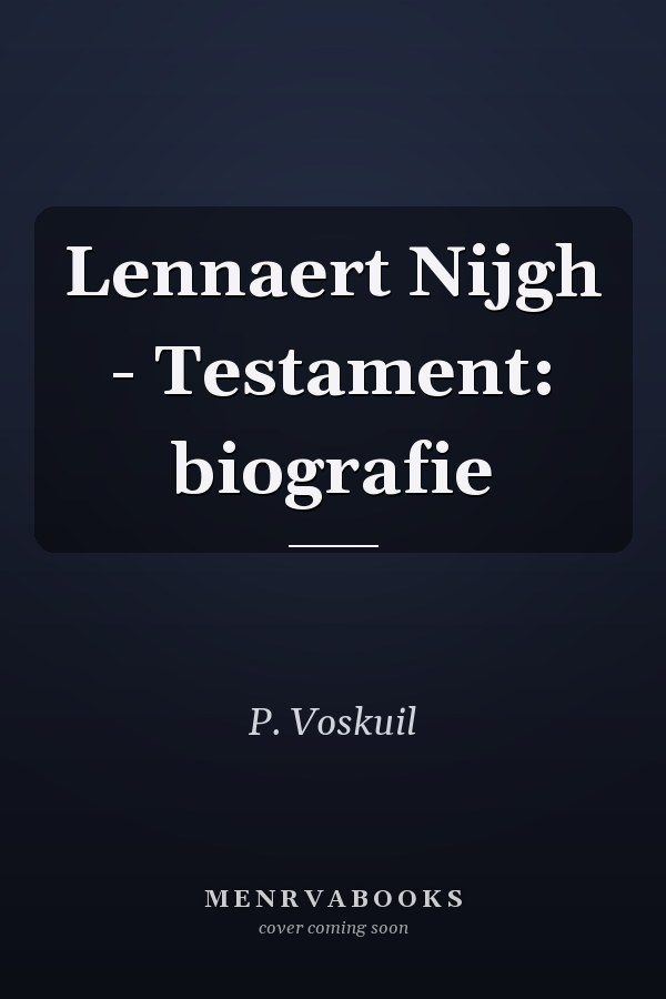 Lennaert Nijgh - Testament: biografie