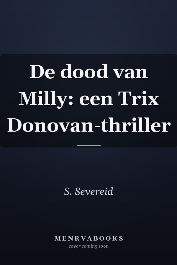 De dood van Milly: een Trix Donovan-thriller