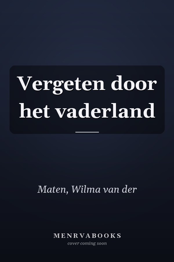 Vergeten door het vaderland
