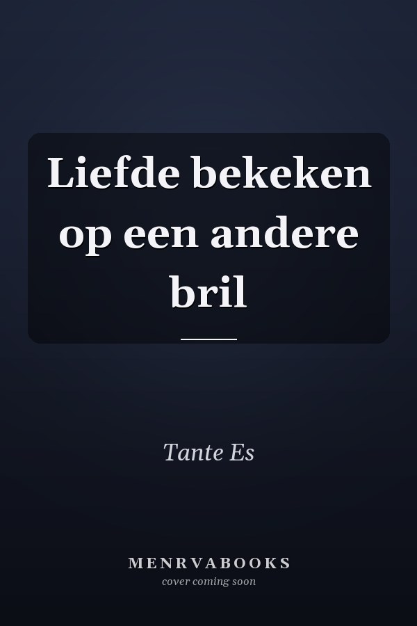 Liefde bekeken op een andere bril