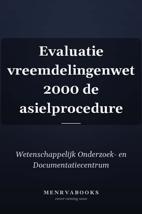Evaluatie vreemdelingenwet 2000 de asielprocedure