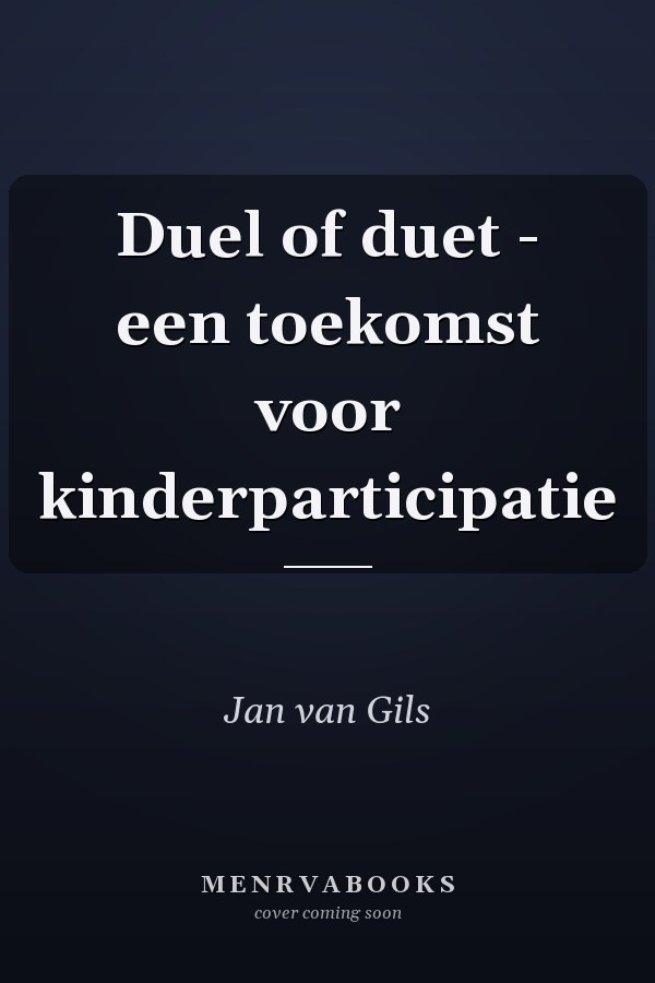 Duel of duet - een toekomst voor kinderparticipatie