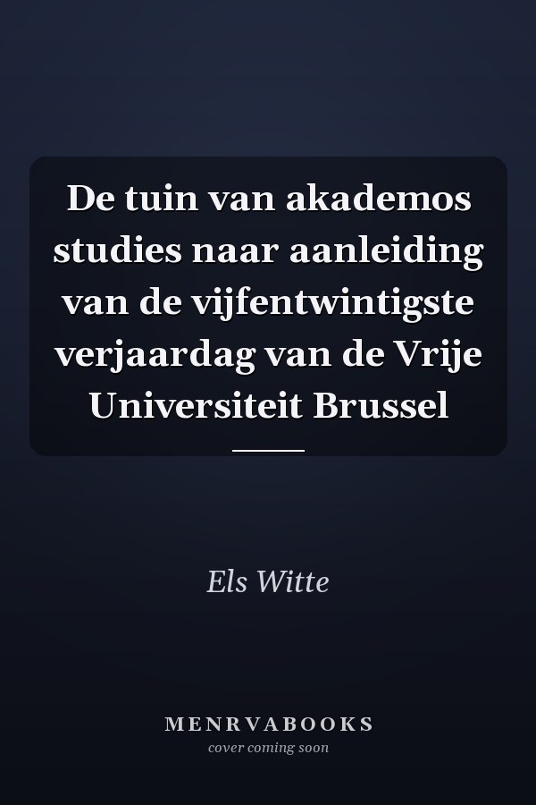 De tuin van akademos studies naar aanleiding van de vijfentwintigste verjaardag van de Vrije Universiteit Brussel
