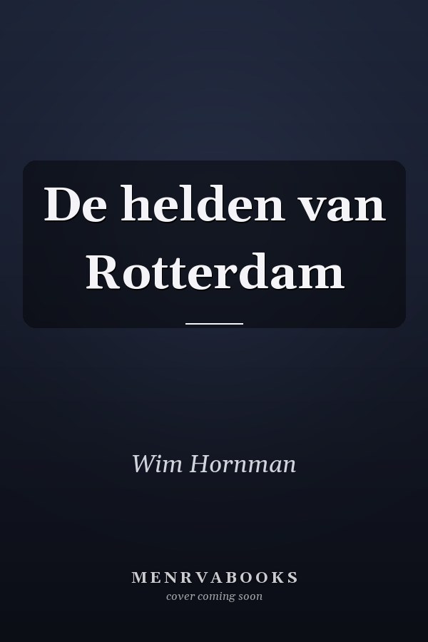 De helden van Rotterdam