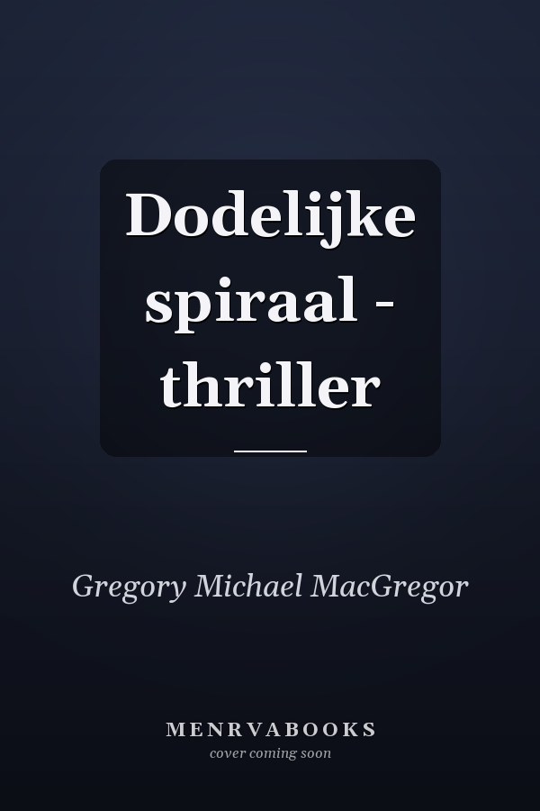 Dodelijke spiraal - thriller