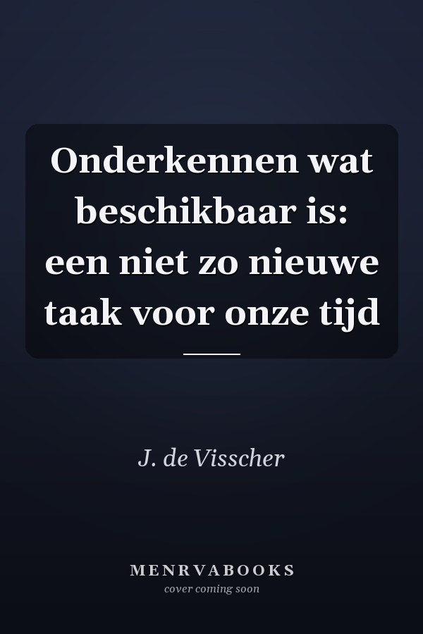 Onderkennen wat beschikbaar is: een niet zo nieuwe taak voor onze tijd