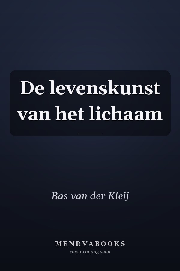 De levenskunst van het lichaam