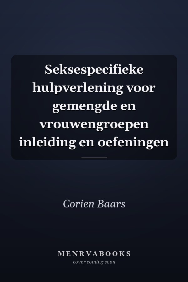 Seksespecifieke hulpverlening voor gemengde en vrouwengroepen inleiding en oefeningen