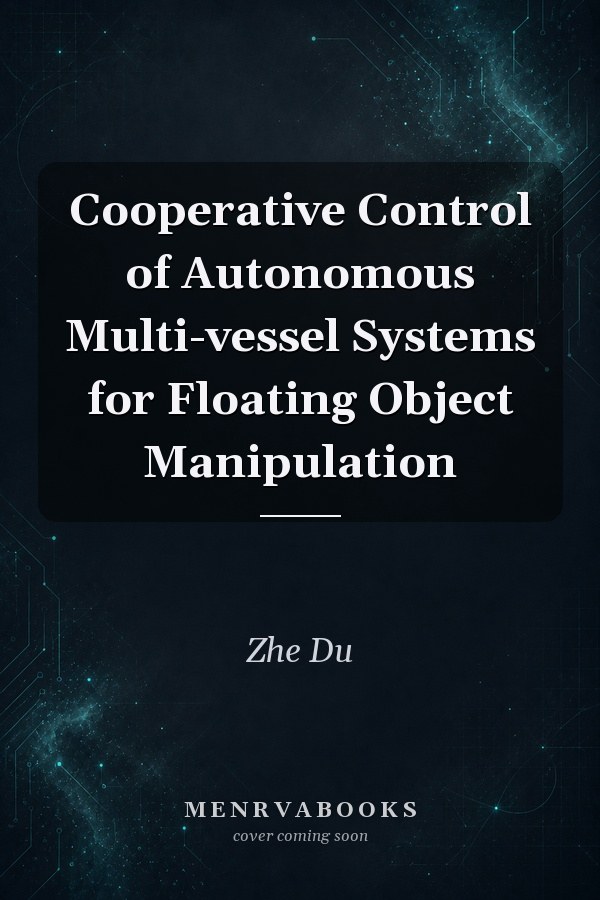 Cooperative Control of Autonomous Multi-vessel Systems for Floating Object Manipulation