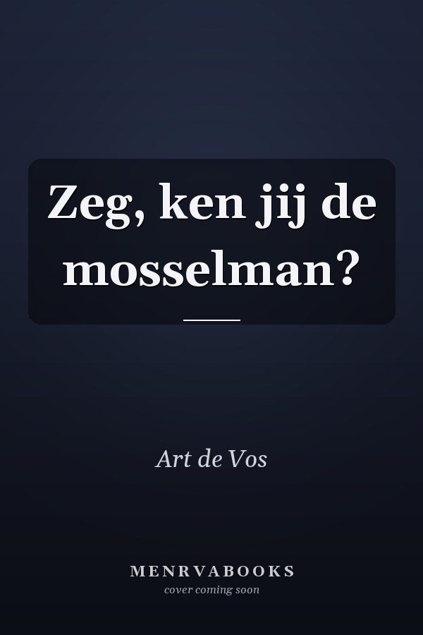 Zeg, ken jij de mosselman?