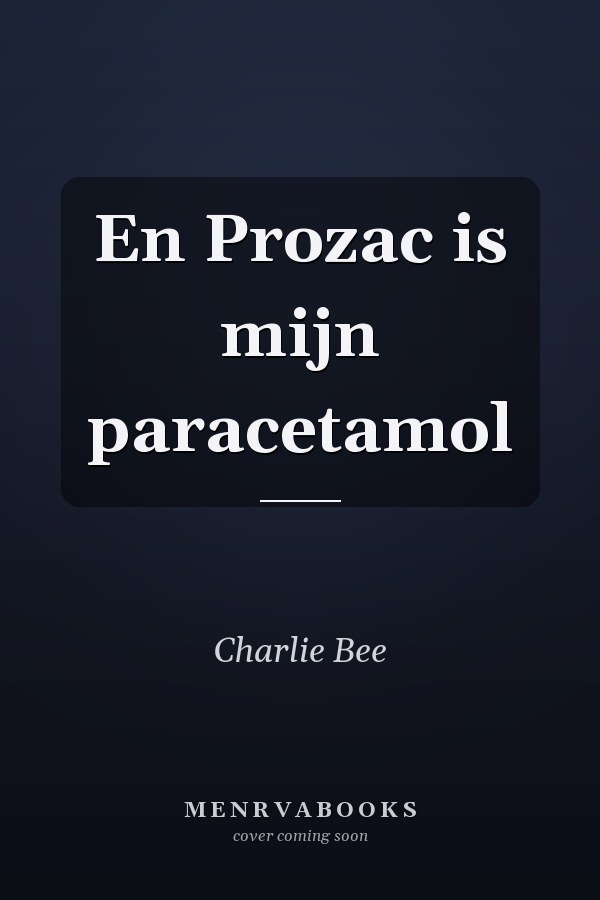 En Prozac is mijn paracetamol