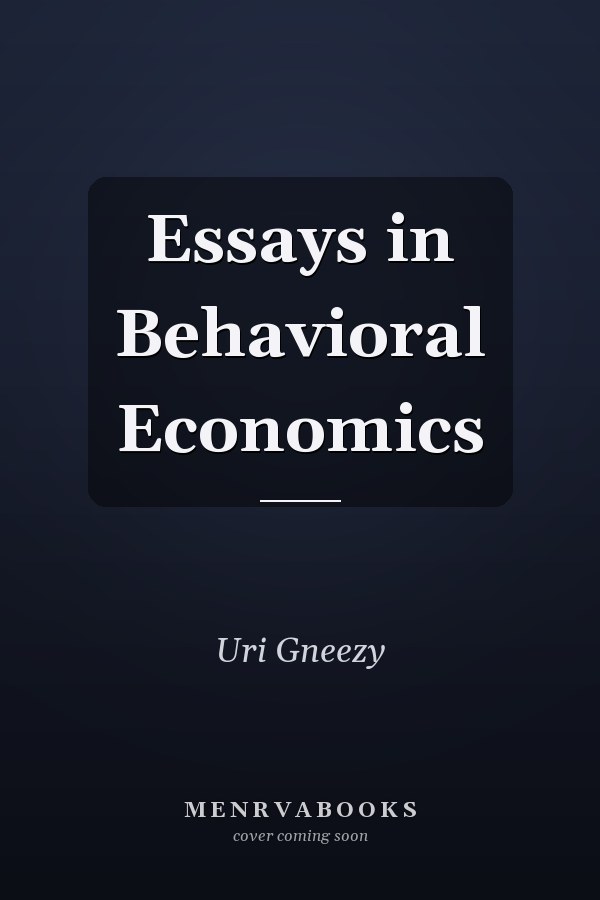 Essays in Behavioral Economics