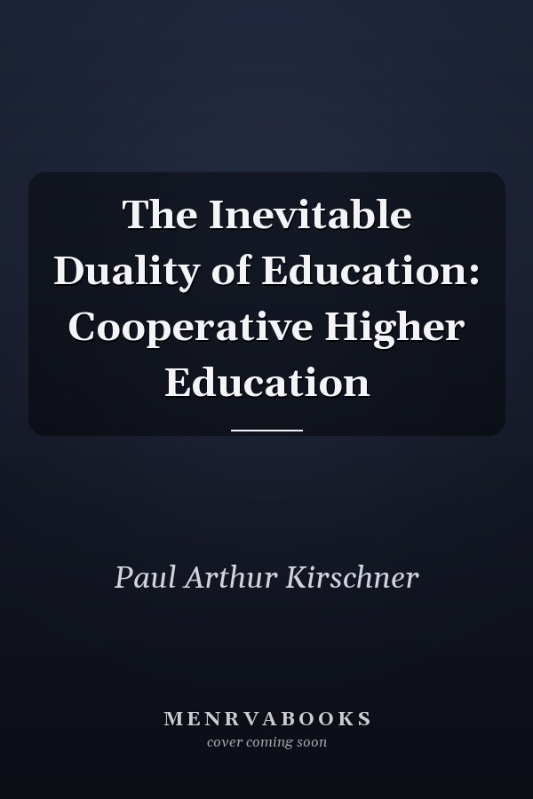 The Inevitable Duality of Education: Cooperative Higher Education