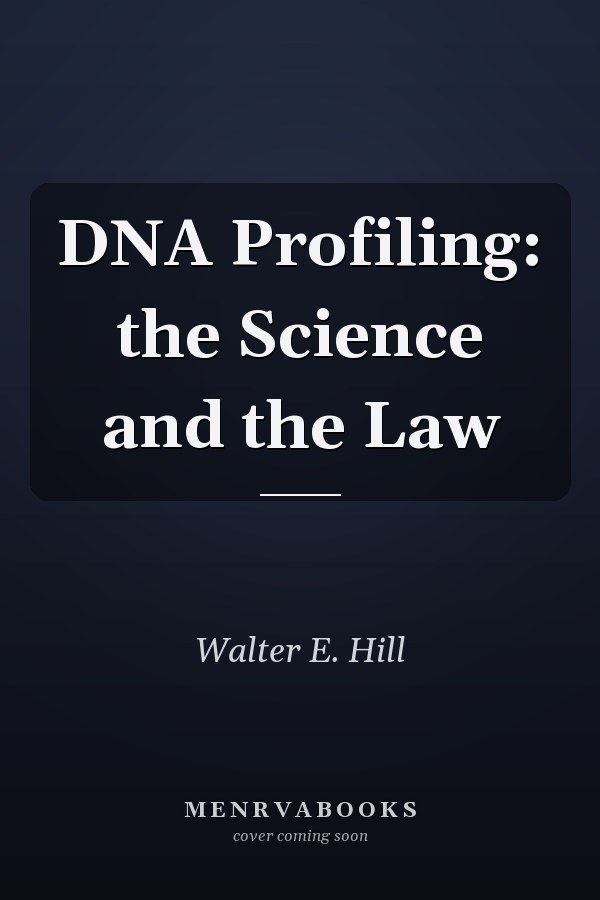 DNA Profiling: the Science and the Law
