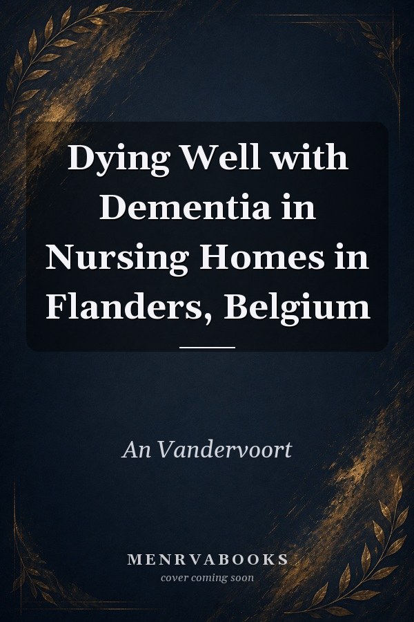 Dying Well with Dementia in Nursing Homes in Flanders, Belgium