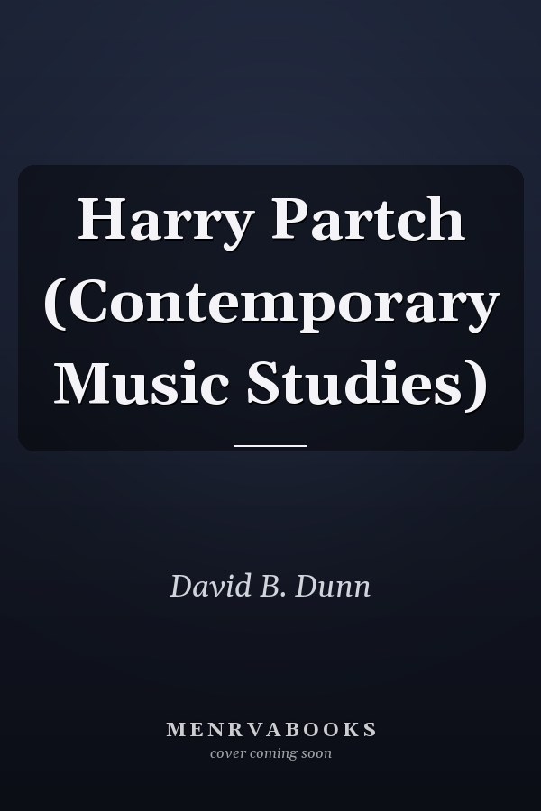 Harry Partch (Contemporary Music Studies)
