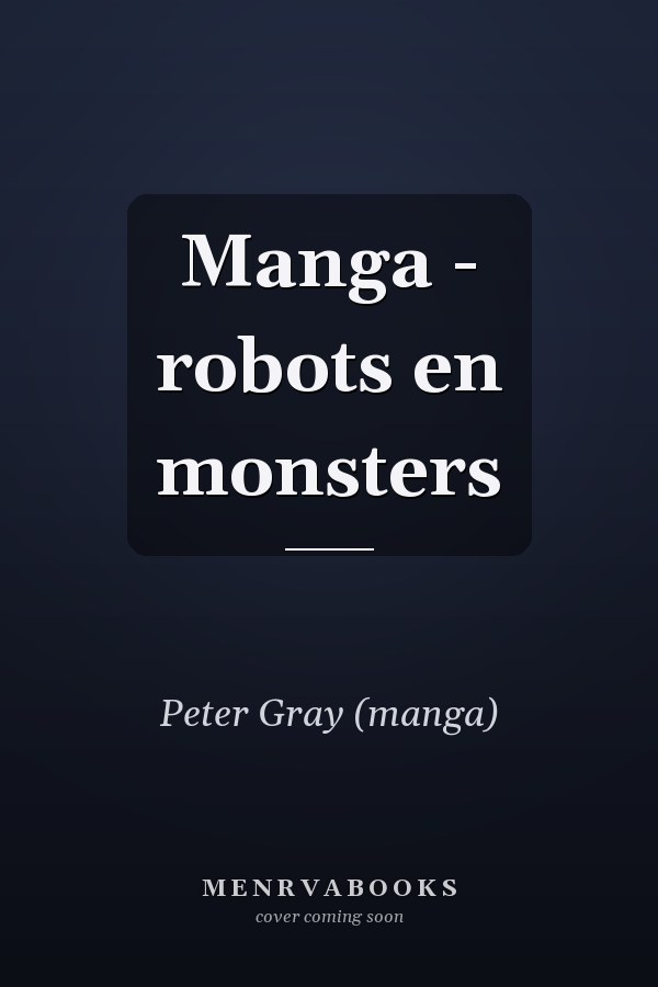 Manga - robots en monsters