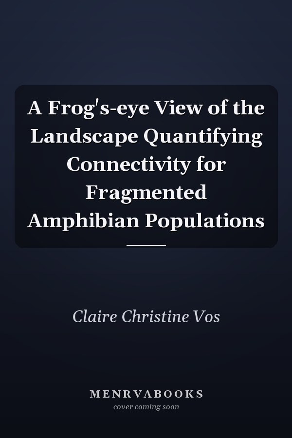 A Frog's-eye View of the Landscape Quantifying Connectivity for Fragmented Amphibian Populations