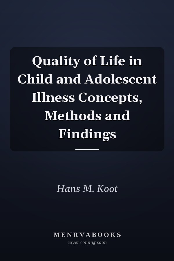 Quality of Life in Child and Adolescent Illness Concepts, Methods and Findings