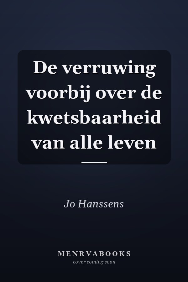 De verruwing voorbij over de kwetsbaarheid van alle leven
