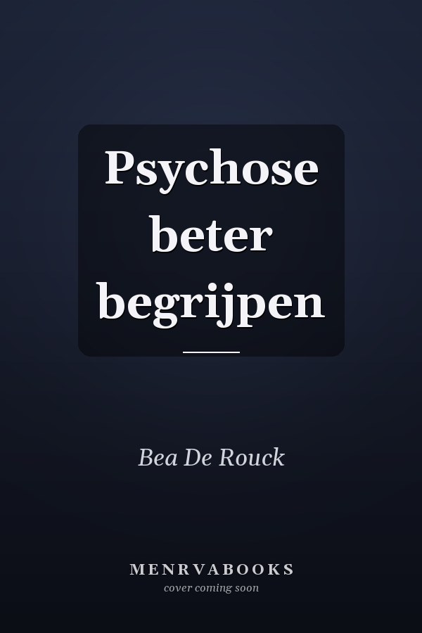 Psychose beter begrijpen