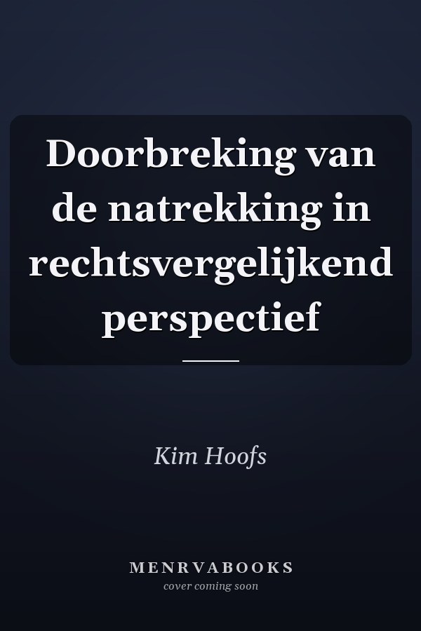 Doorbreking van de natrekking in rechtsvergelijkend perspectief