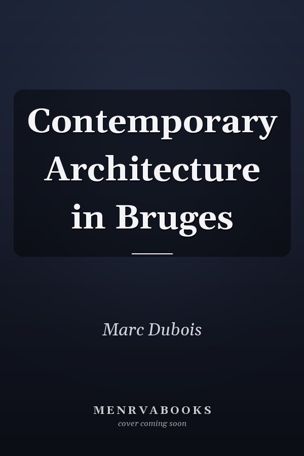 Contemporary Architecture in Bruges
