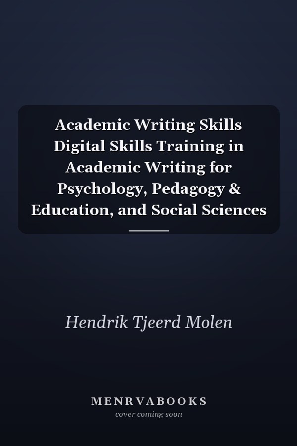 Academic Writing Skills Digital Skills Training in Academic Writing for Psychology, Pedagogy & Education, and Social Sciences