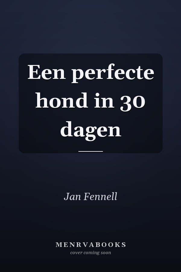 Een perfecte hond in 30 dagen