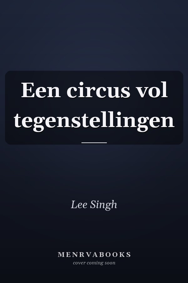 Een circus vol tegenstellingen