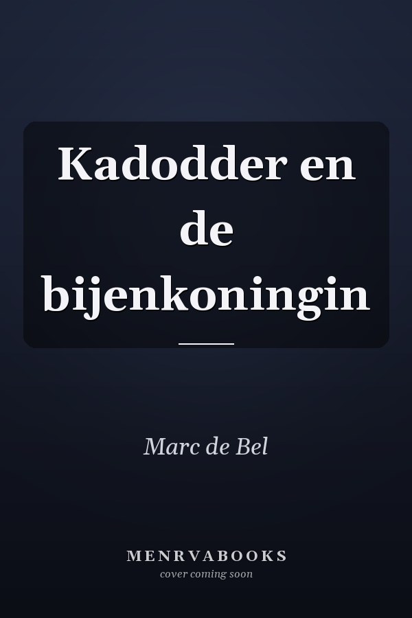 Kadodder en de bijenkoningin