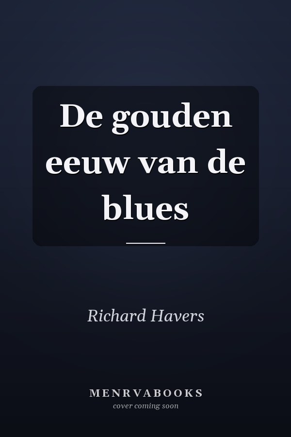 De gouden eeuw van de blues