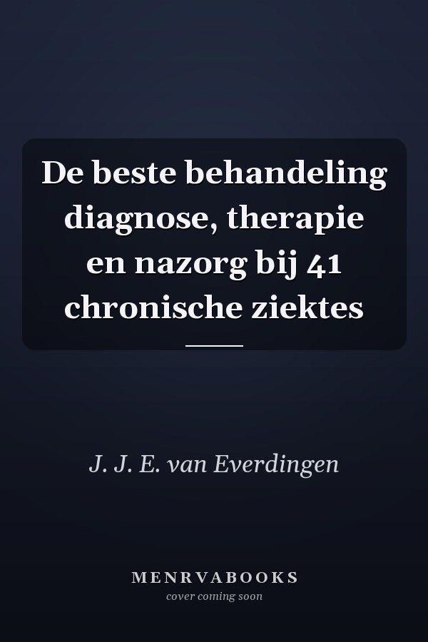 De beste behandeling diagnose, therapie en nazorg bij 41 chronische ziektes