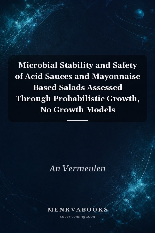 Microbial Stability and Safety of Acid Sauces and Mayonnaise Based Salads Assessed Through Probabilistic Growth, No Growth Models